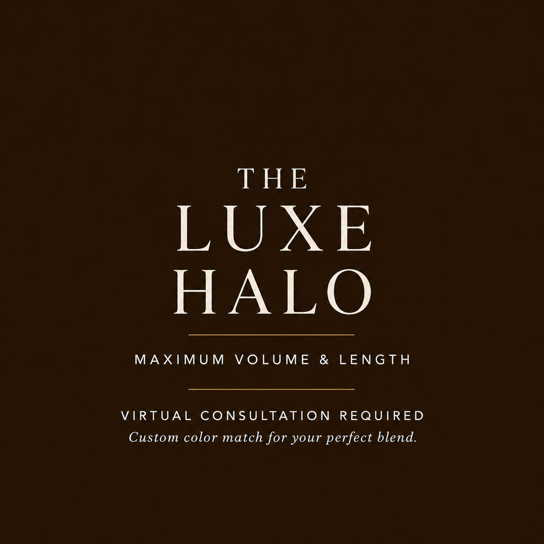 The Luxe Halo