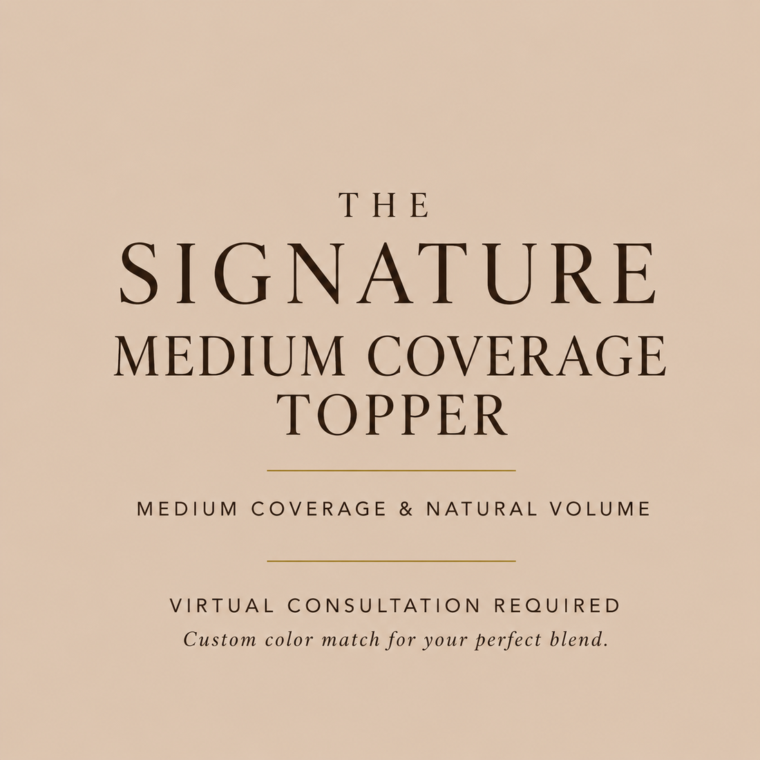 The Signature Medium Coverage Topper